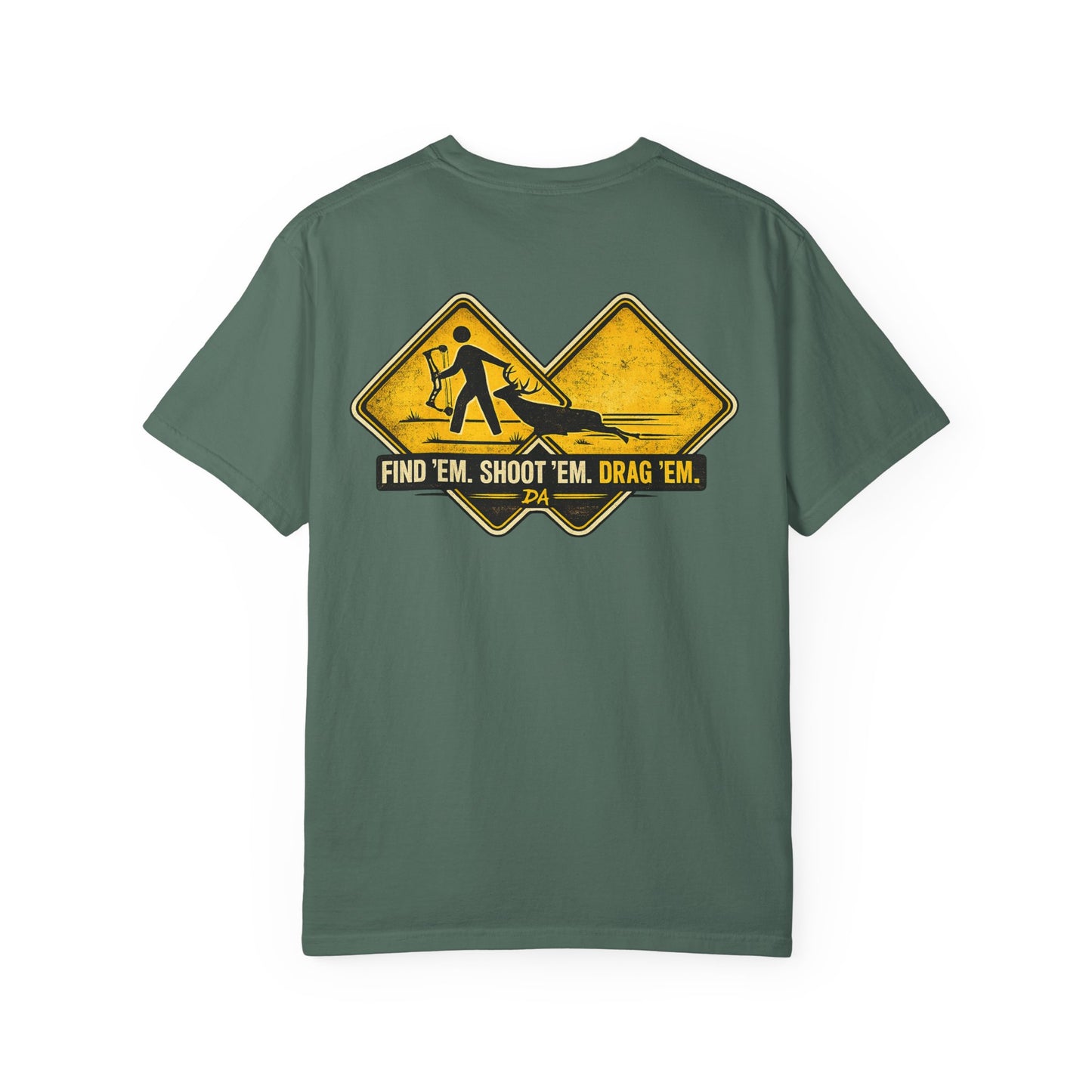 Find ’Em Shoot ’Em Drag ’Em Graphic T-Shirt