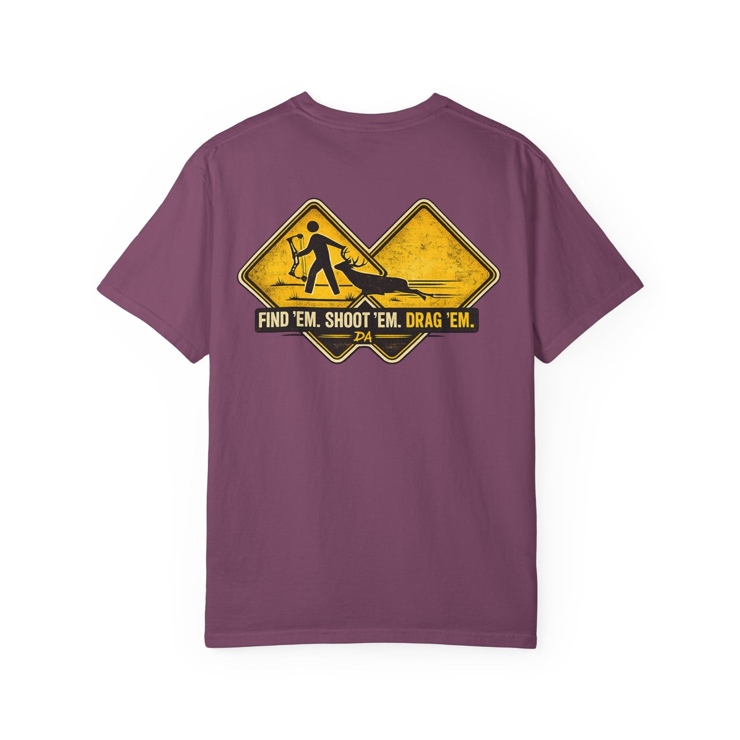Find ’Em Shoot ’Em Drag ’Em Graphic T-Shirt